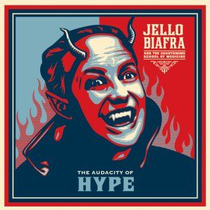 JELLO BIAFRA AND THE GUANTANAMO SCHOOL OF MEDICINE - Audacity Of Hype LP (colour vinyl)