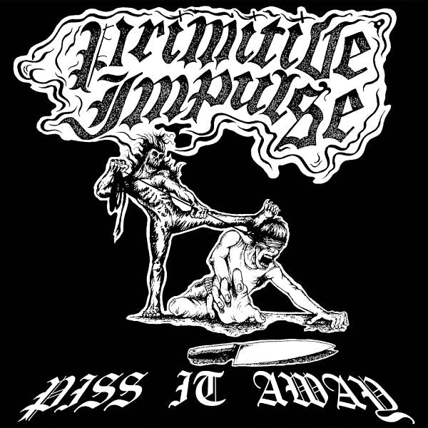 PRIMITIVE IMPULSE - Piss It Away LP