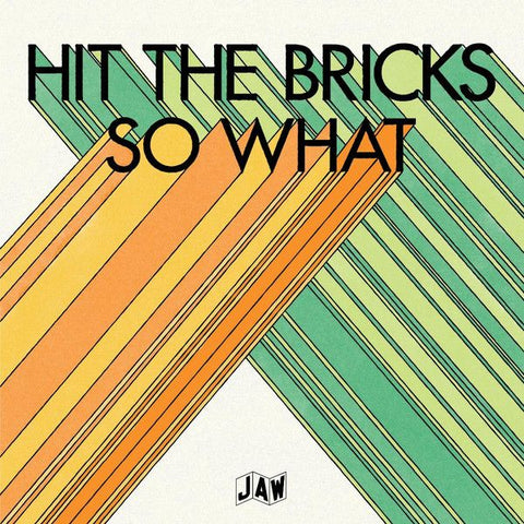 SO WHAT - Hit The Bricks 7" (colour vinyl)