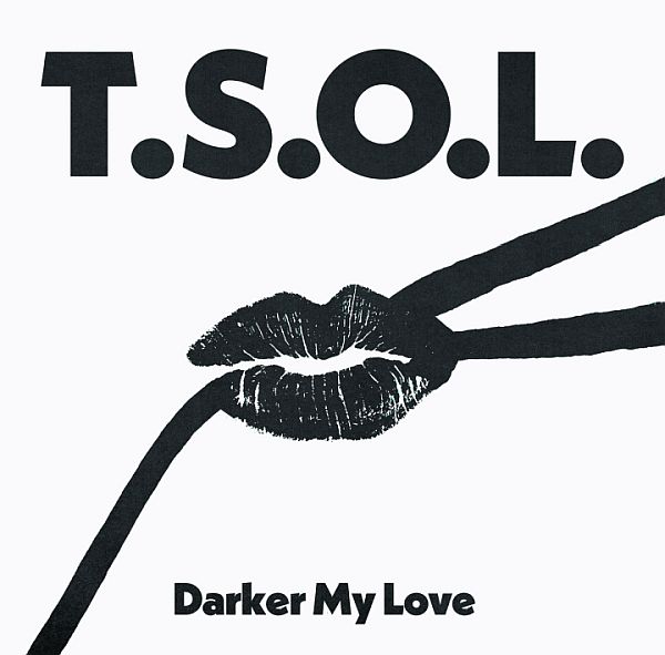 T.S.O.L. - Darker My Love 12"