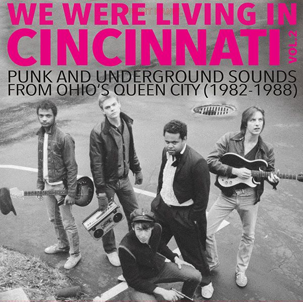 v/a- WE WERE LIVING IN CINCINNATI Vol. 2: Punk And Underground Sounds From Ohio's Queen City (1982-1988) LP