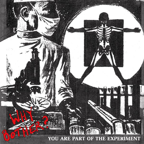 WHY BOTHER? - You Are Part of the Experiment 7"EP