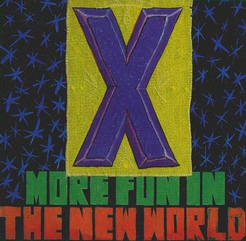 X - More Fun In The New World LP