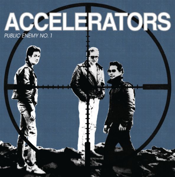 * PREORDER * ACCELERATORS - Public Enemy No. 1 LP