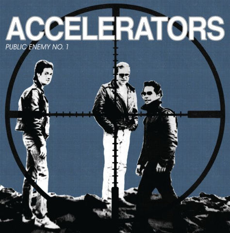 * PREORDER * ACCELERATORS - Public Enemy No. 1 LP