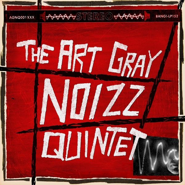 ART GRAY NOIZZ QUINTET - s/t LP