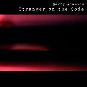 BARRY ADAMSON - Stranger On The Sofa 2LP (colour vinyl)