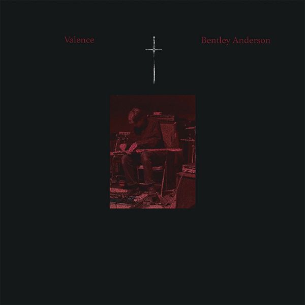 BENTLEY ANDERSON - Valence LP