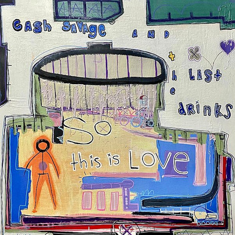 CASH SAVAGE AND THE LAST DRINKS - So This Is Love LP (colour vinyl)