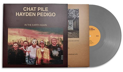 CHAT PILE & HAYDEN PEDIGO - In The Earth Again LP (colour vinyl)