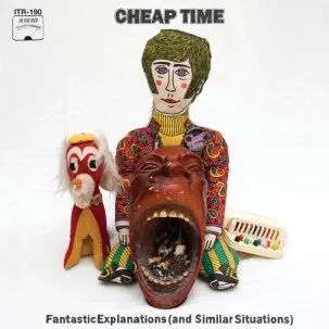 CHEAP TIME - Fantastic Explanations (And Similar Situations) LP