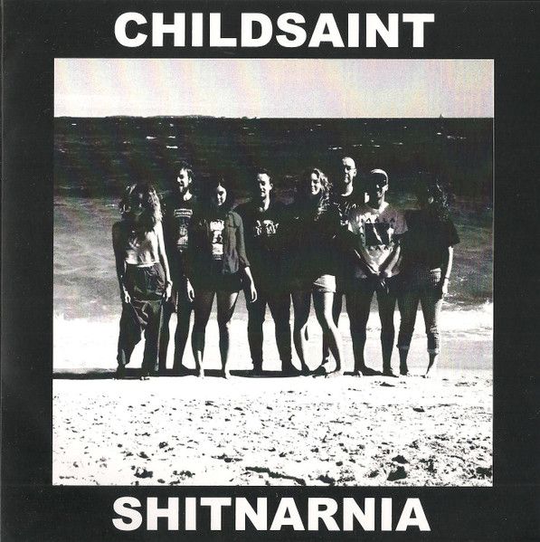 CHILDSAINT / SHITNARNIA split 7"