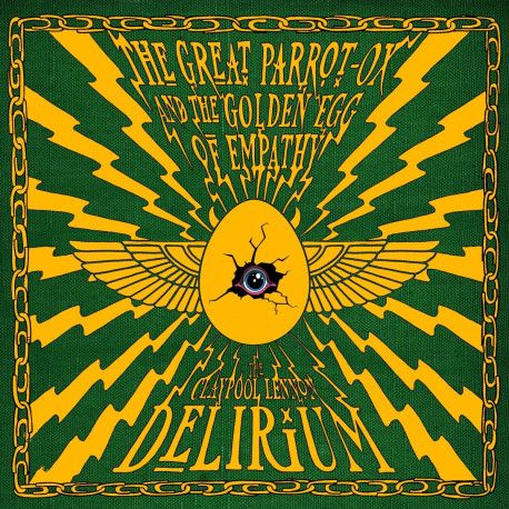 * PREORDER * CLAYPOOL LENNON DELIRIUM - The Great Parrot-Ox And The Golden Egg Of Empathy 2LP (colour vinyl)