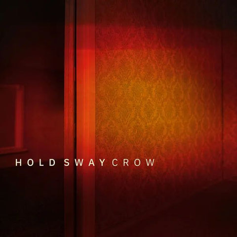 * PREORDER * CROW - Hold Sway LP