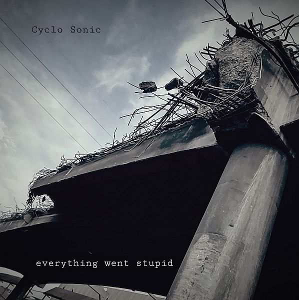 CYCLO-SONIC - Everything Went Stupid LP (colour vinyl)