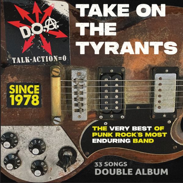 D.O.A. (DOA) - Take On The Tyrants: The Very Best of Punk Rock's Most Enduring Band 2LP (colour vinyl)