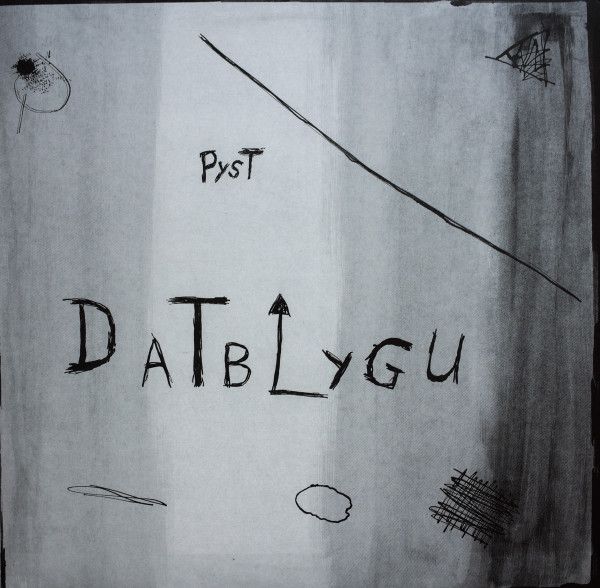 DATBLYGU - Pyst LP