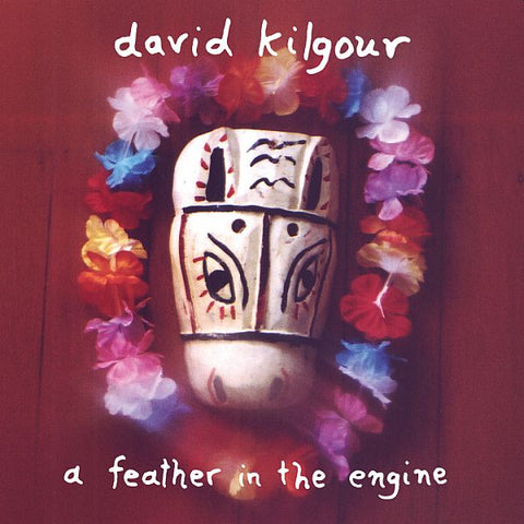 DAVID KILGOUR - A Feather In The Engine LP