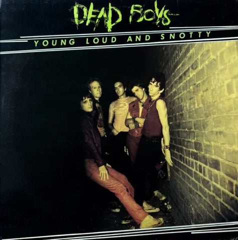 DEAD BOYS - Young Loud and Snotty LP