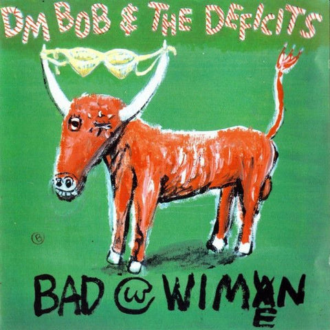 DM BOB & THE DEFICITS - Bad With Wimen LP