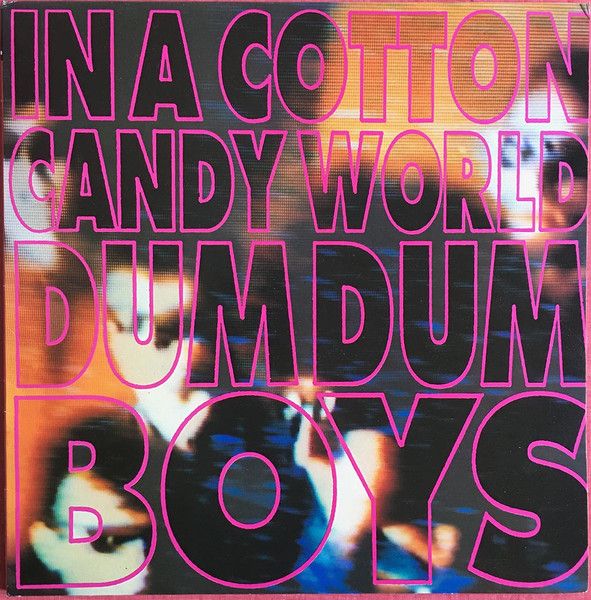 DUM DUM BOYS - In A Cotton Candy World LP