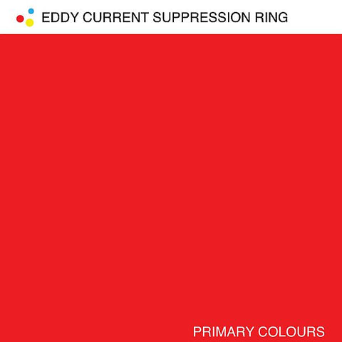 EDDY CURRENT SUPPRESSION RING - Primary Colours LP