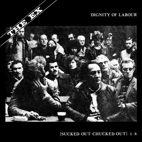 EX, THE - Dignity Of Labour LP