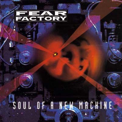 FEAR FACTORY - Soul Of A New Machine (Deluxe Edition) 3LP