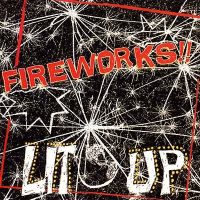 FIREWORKS - Lit Up LP