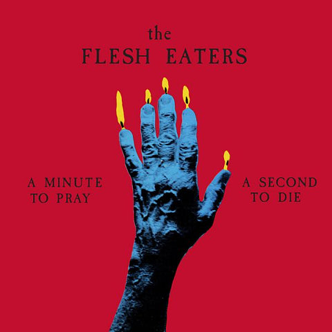 FLESH EATERS - A Minute To Pray A Second To Die LP (colour vinyl)