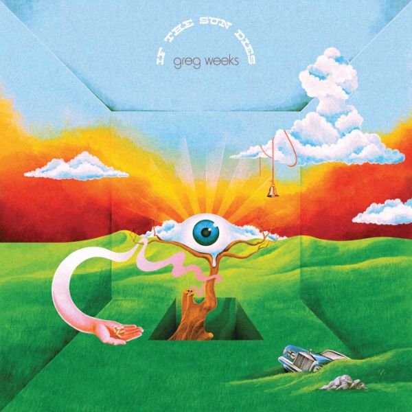 GREG WEEKS - If The Sun Dies LP