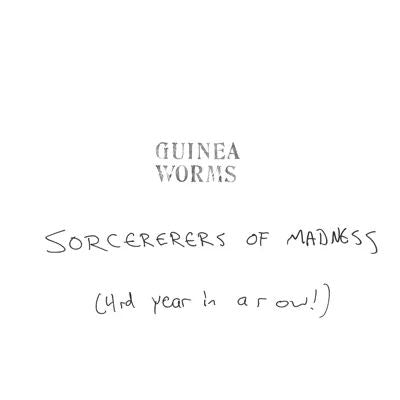 GUINEA WORMS - Sorcererers Of Madness 4rd Year In A Row 2LP