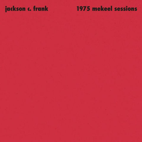JACKSON C. FRANK - 1975 Mekeel Sessions 12"
