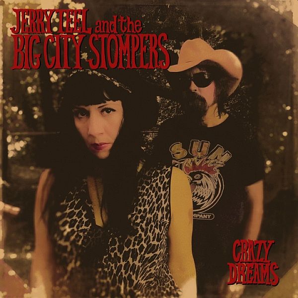 JERRY TEEL and the BIG CITY STOMPERS - Crazy Dreams LP
