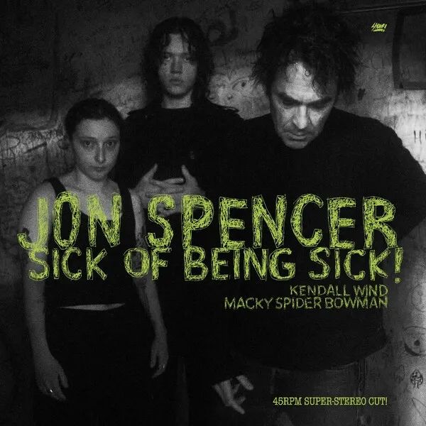 * PREORDER * JON SPENCER - Sick Of Being Sick! 12"