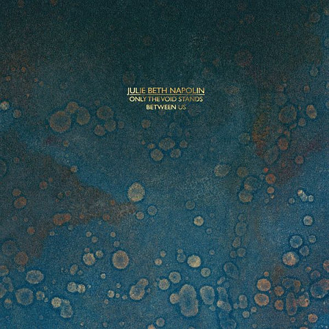 * PREORDER * JULIE BETH NAPOLIN - Only The Void Stands Between Us LP
