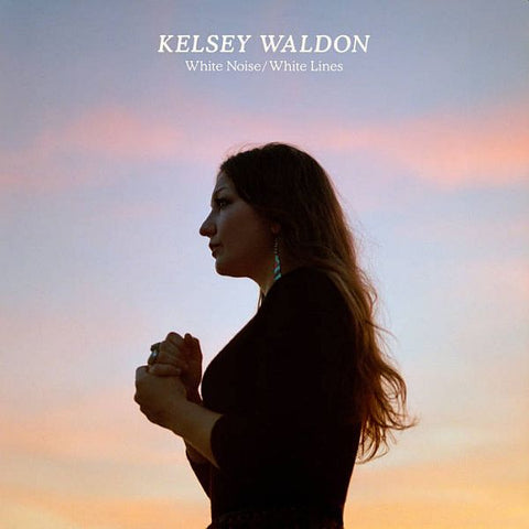 KELSEY WALDON - White Noise/White Lines LP