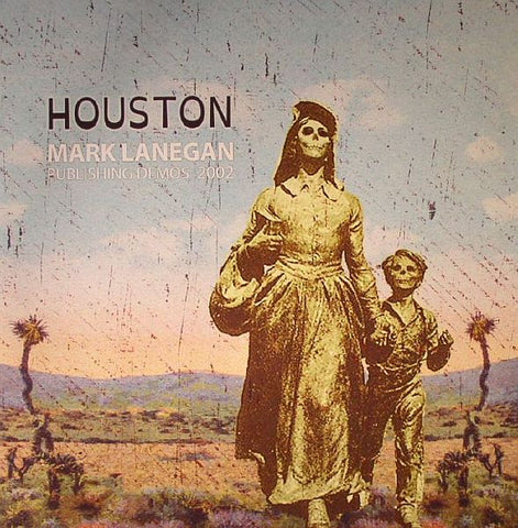 MARK LANEGAN - Houston: Publishing Demos 2002 LP