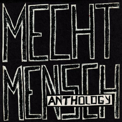 MECHT MENSCH - Anthology LP