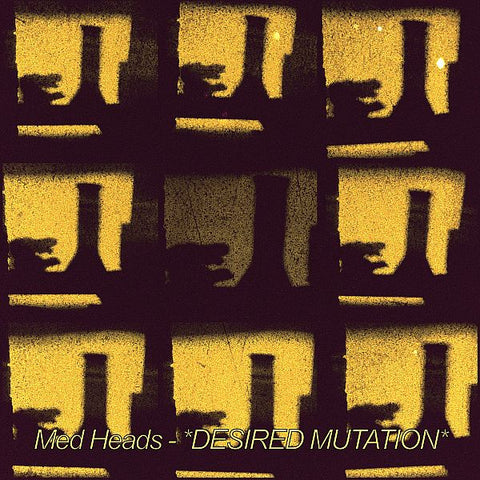 MED HEADS - Desired Mutation 10"