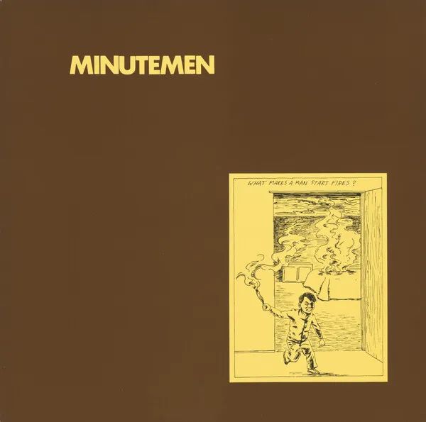 MINUTEMEN - What Makes a Man Start Fires? LP