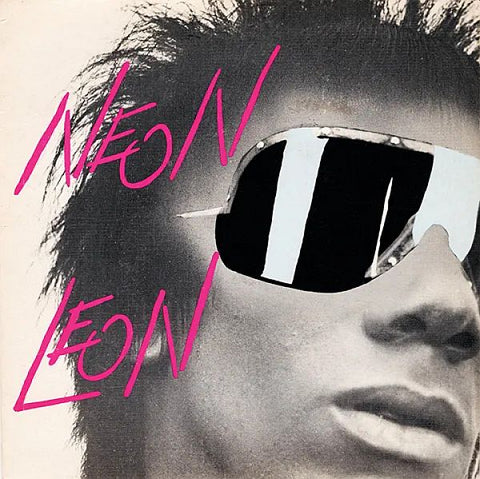 NEON LEON - 1979-84 Singles Archival LP