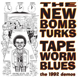 NEW BOMB TURKS - Tapeworm Blues: The 1992 Demos 10"