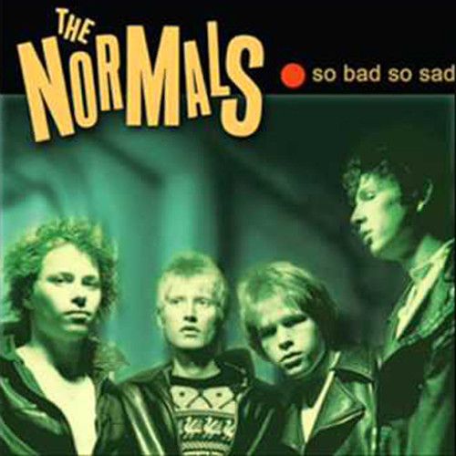 NORMALS - So Bad So Sad LP