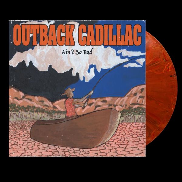 OUTBACK CADILLAC - Ain't So Bad LP (colour vinyl)