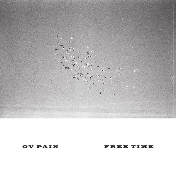 OV PAIN - Free Time LP