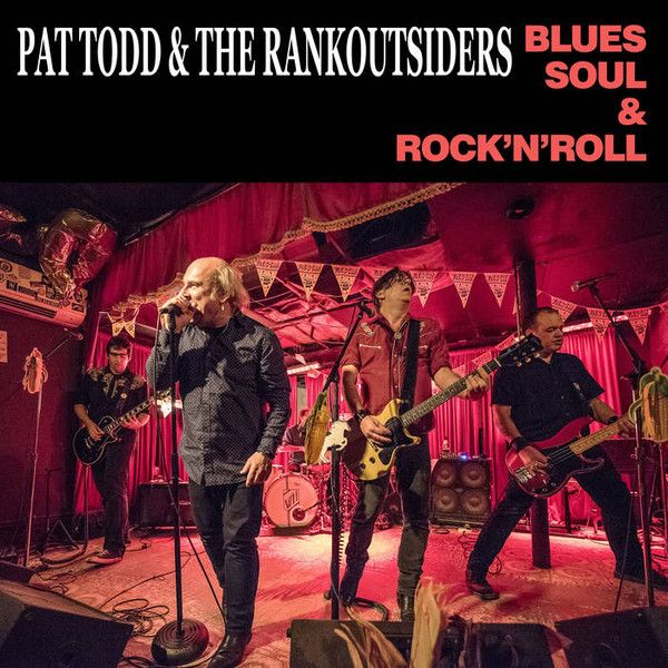PAT TODD and the RANKOUTSIDERS - Blues Soul & Rock n Roll 12"