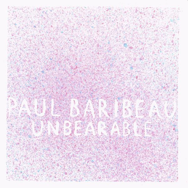 PAUL BARIBEAU - Unbearable LP