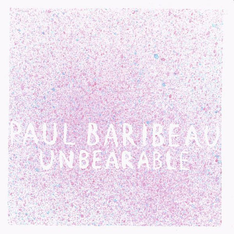 PAUL BARIBEAU - Unbearable LP