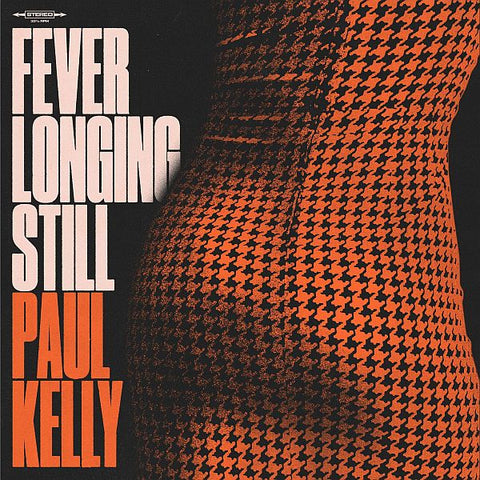 PAUL KELLY - Fever Longing Still LP / CD